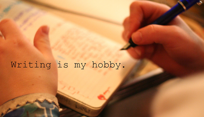 Writing is my hobby