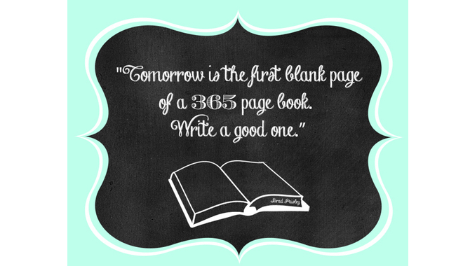 Tomorrow is the first blank page of a 365 day book.